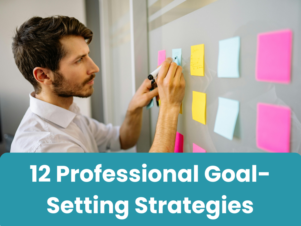 12 Professional Goal Setting Strategies That Actually Work in 2025
